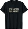Send Lawyers Guns And Money - Vintage Style - T-Shirt