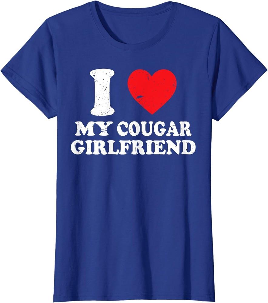 I Love My Cougar Girlfriend Boyfriend Cute Gift Ladies' Crewneck T-Shirt Unisex T-Shirt