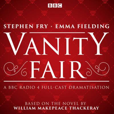 Vanity Fair by William Makepeace Thackeray CDAudio Book 9781785295201
