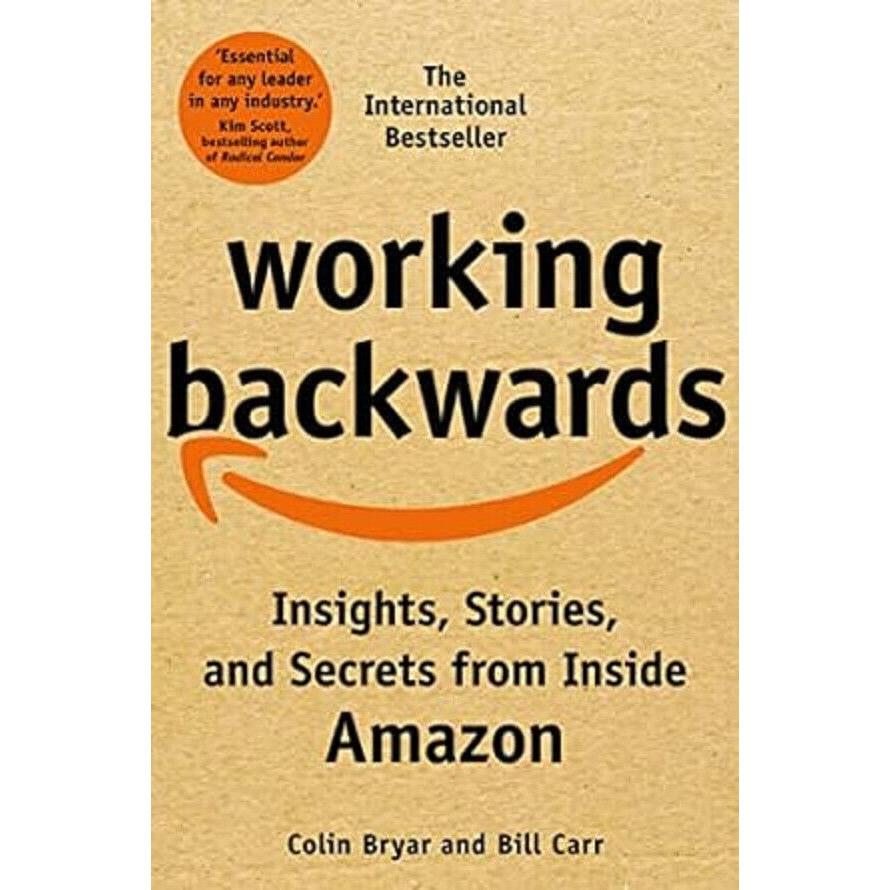 Working Backwards Insights Stories and Secrets Paperback # IND 805