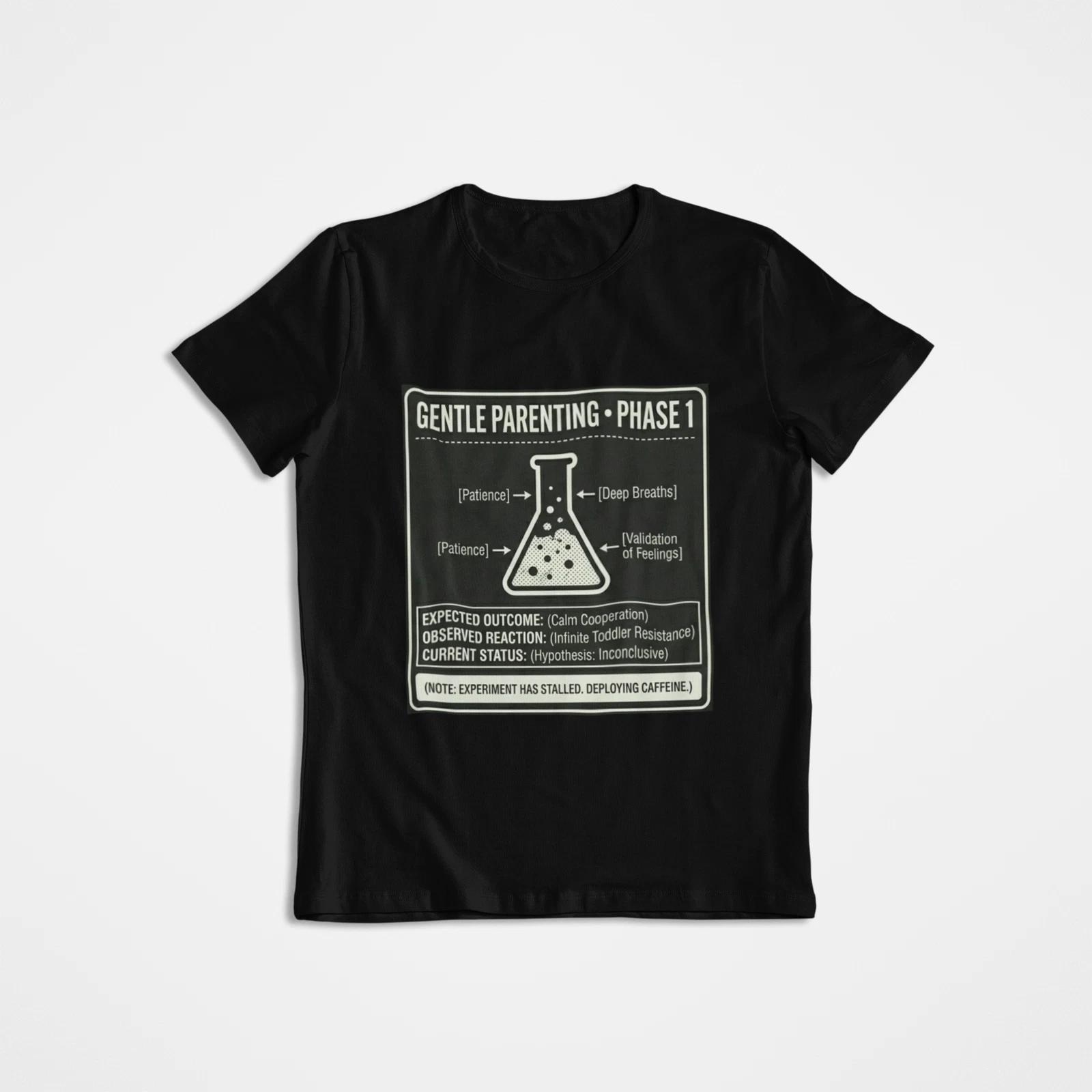 

GENTLE PARENTING Phase 1 T shirt - Funny Science Parent Gift - Lab Report Tee 3XL