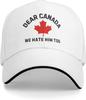 Dear Canada We Hate Him Too Maple Leaf Baseball Cap Polyester Adult Adjustable Outdoor