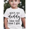 European Size Boys Round-neck Short-sleeved T-shirt with Unique English Patterns Ain'T No Daddy Like The One I Got