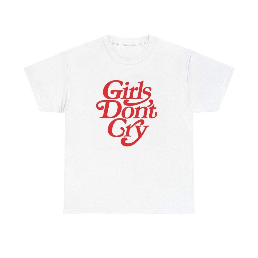 Girls Don t Cry Graphic T Shirt Vintage 90s Unisex Heavy Cotton Tee Unisex T-Shirt XXXL