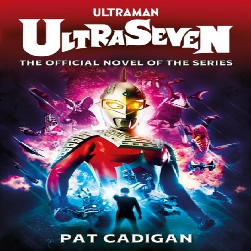 Ria Christie English Books Ultraman Ultraseven Von Pat Cadigan Taschenbuch 9781803362441