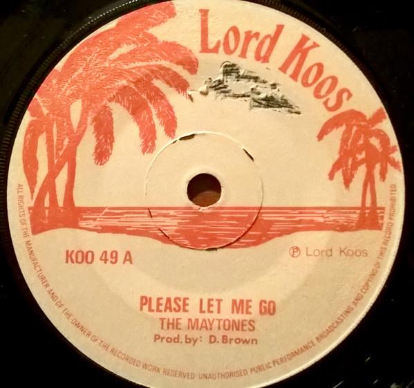 7inch Record MAYTONES  Please Let Me Go KOO49 Lord Koos UK Reggae Ska  Dub Used