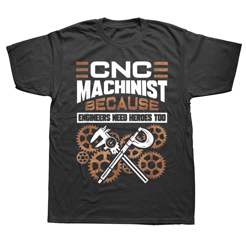 Funny CNC Machinist Operator Machining T Shirts Graphic Cotton Streetwear Short Sleeve Birthday Gifts Summer Style T-shirt