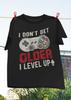 I Don't Get Older I Level Up Vintage T-Shirt, Funny Video Game, Gamer Shirt, Joke Shirt, Novelty Shirt, Unisex For Everybody