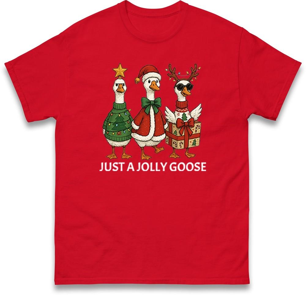 Just A Jolly Goose Christmas T Shirt Duck Meme Xmas Tee Top Xmas Funny T Shirt S