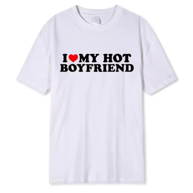 

I Love My Hot Girlfriend Boyfriend High Quality Tshirt Unisexga Comic Summer Unisex T Shirt Graphic Unisex Clothing S