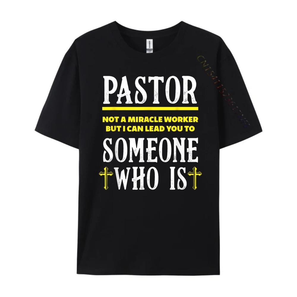 Pastor Not A Miracle Worker Minister Clergy Pastor Mens Clothing 2025 Printed TShirt Man Tops Tees