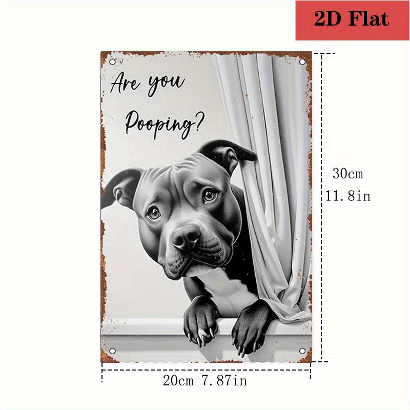 

Are You Pooping Funny Pitbull Vintage Iron Metal Tin Sign x Inch Bathroom Dog Lover Home Wall Decor 20x30cm（7.8x11.8inch）