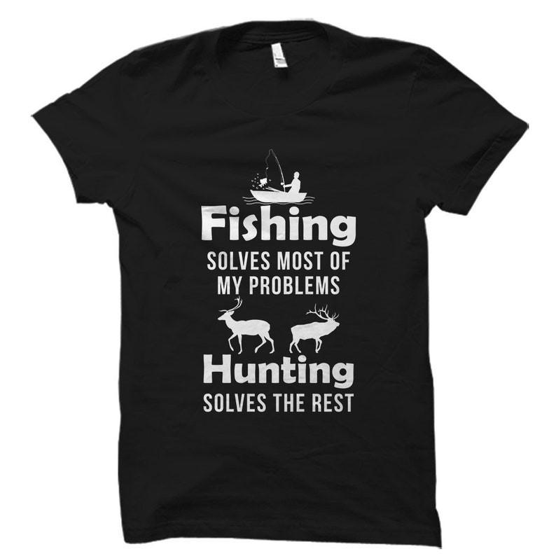 Fishing and Hunting Shirt. Hunting Gift. Fishing Gift. Fishing Shirt. Unisex Tee