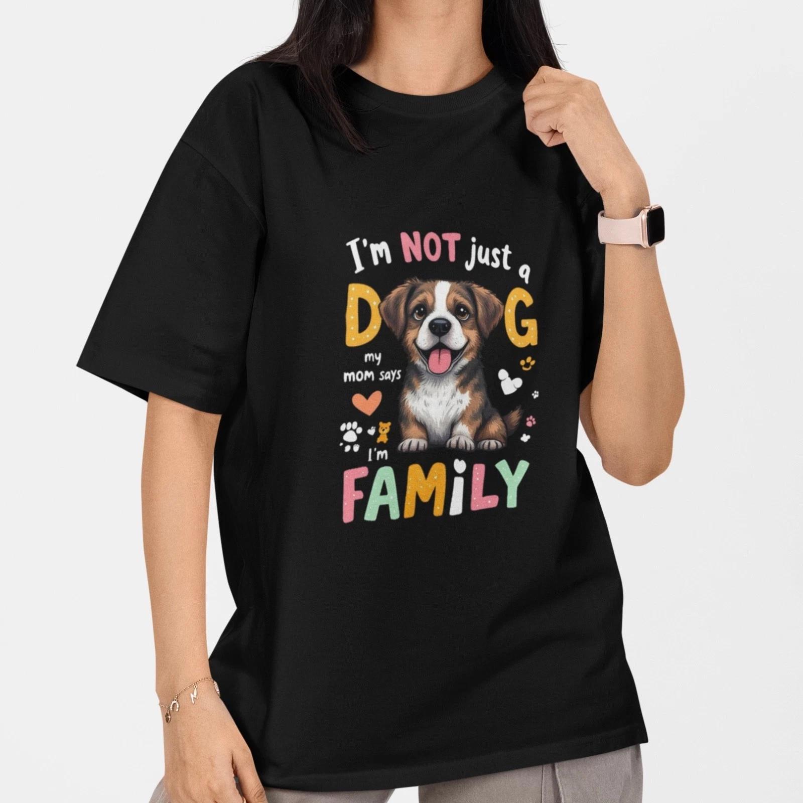 Dog Lover T Shirt I m Not Just a Dog I m Family Cute Puppy Graphic Tee Pet Lover S