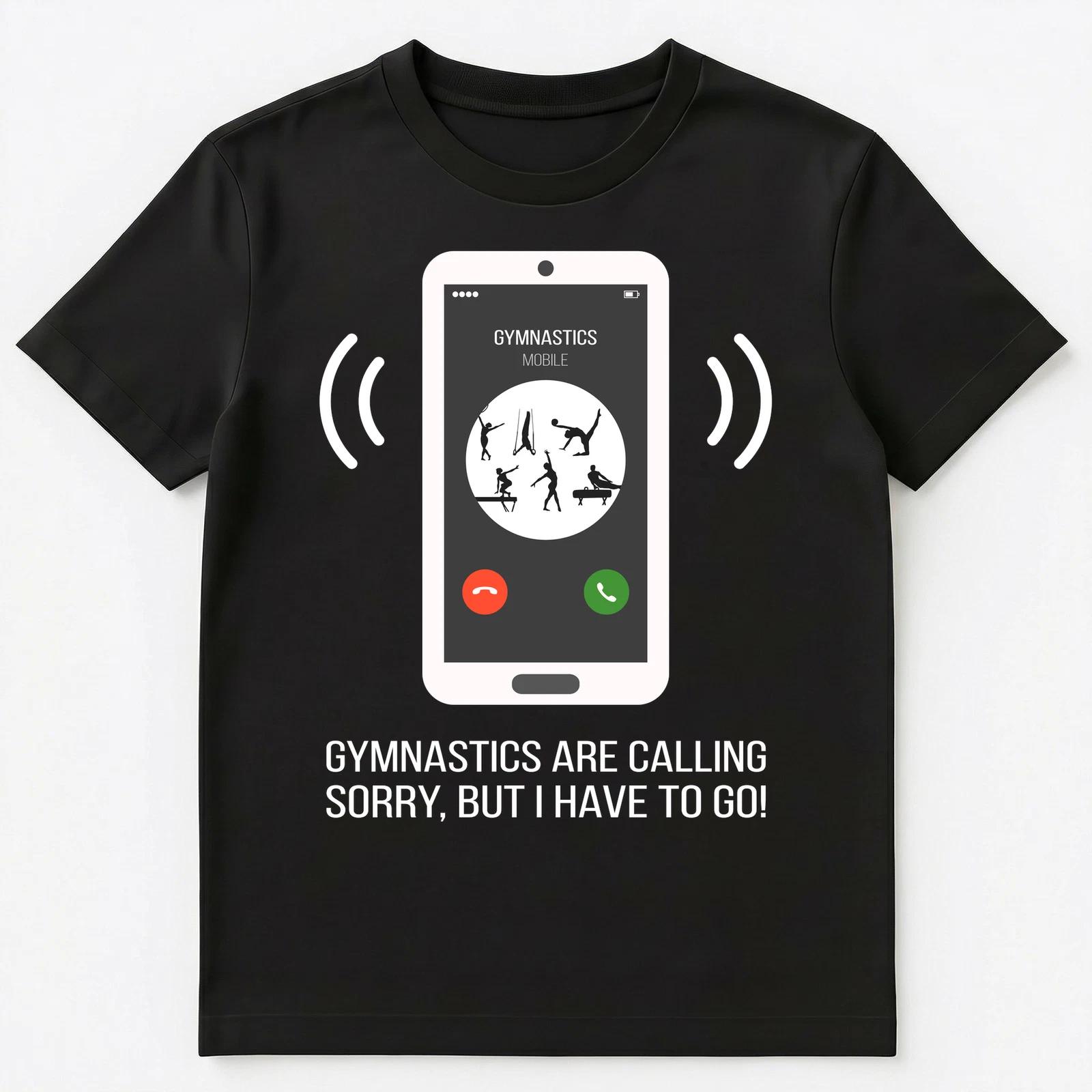 Funny Gymnastics Is Calling Unisex T-Shirt 4XL