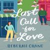 Last Call for Love by Rebekah Crane Hardback Book 9781662513381