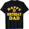 Happy Birthday To Dad Shirt 77 Years Old 77th Birthday Gift