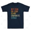 Unisexs Streetwear My Son In Law Is My Favorite Child Meme TShirt Cotton Tee Vintage Unisex Oversized Harajuku ONeck Unisex Tops