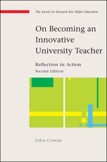 The On Becoming an Innovative University Teacher: Reflection In Action Book