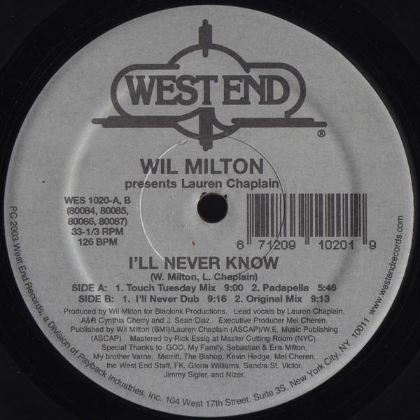 

12inch Record WIL MILTON, LAUREN CHAPLAIN - I ll Never Know WES1020 West End Record 2003 US Dance & Electronica Used