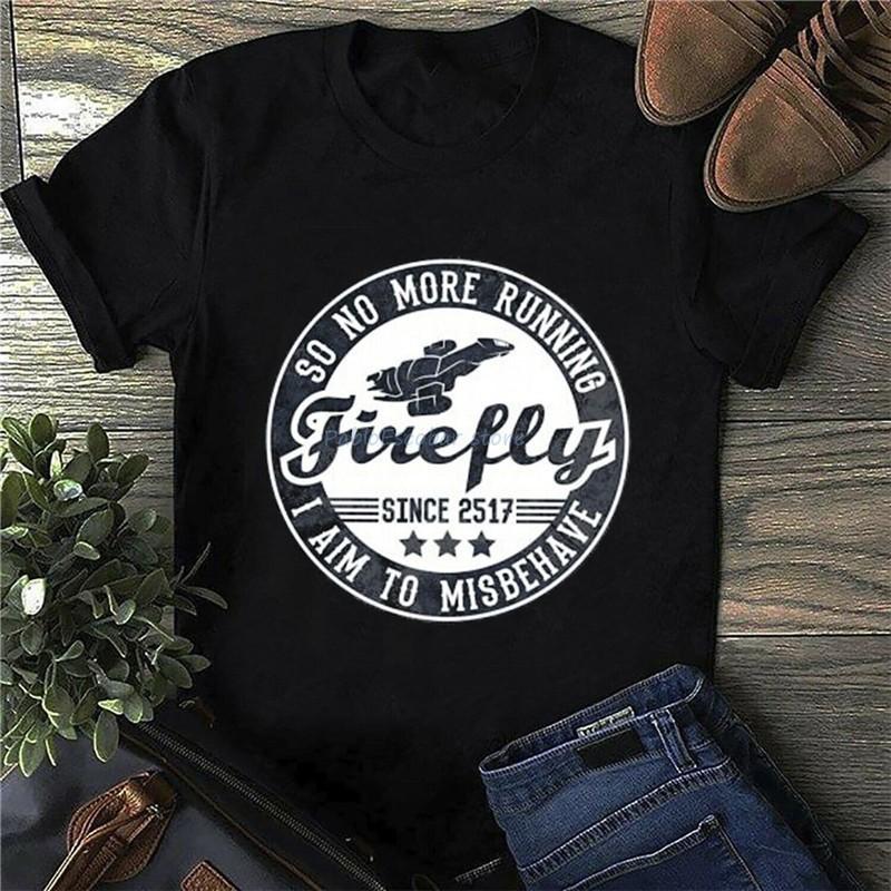 

Firefly So No One More Running I Aim To Misbehave Men Black T Shirt Cotton S-5XLSummer Style Casual Wear Tee Shirt 4XL
