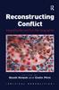 The Reconstructing Conflict : Integrating War and Post-War Geographies Book