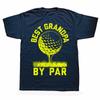 Golfing T Shirts Best Dad By Par and Other Golf T Shirt Men Cotton Humor Streetwear Tee Shirt Short Sleeve Unisex Loose Clothing