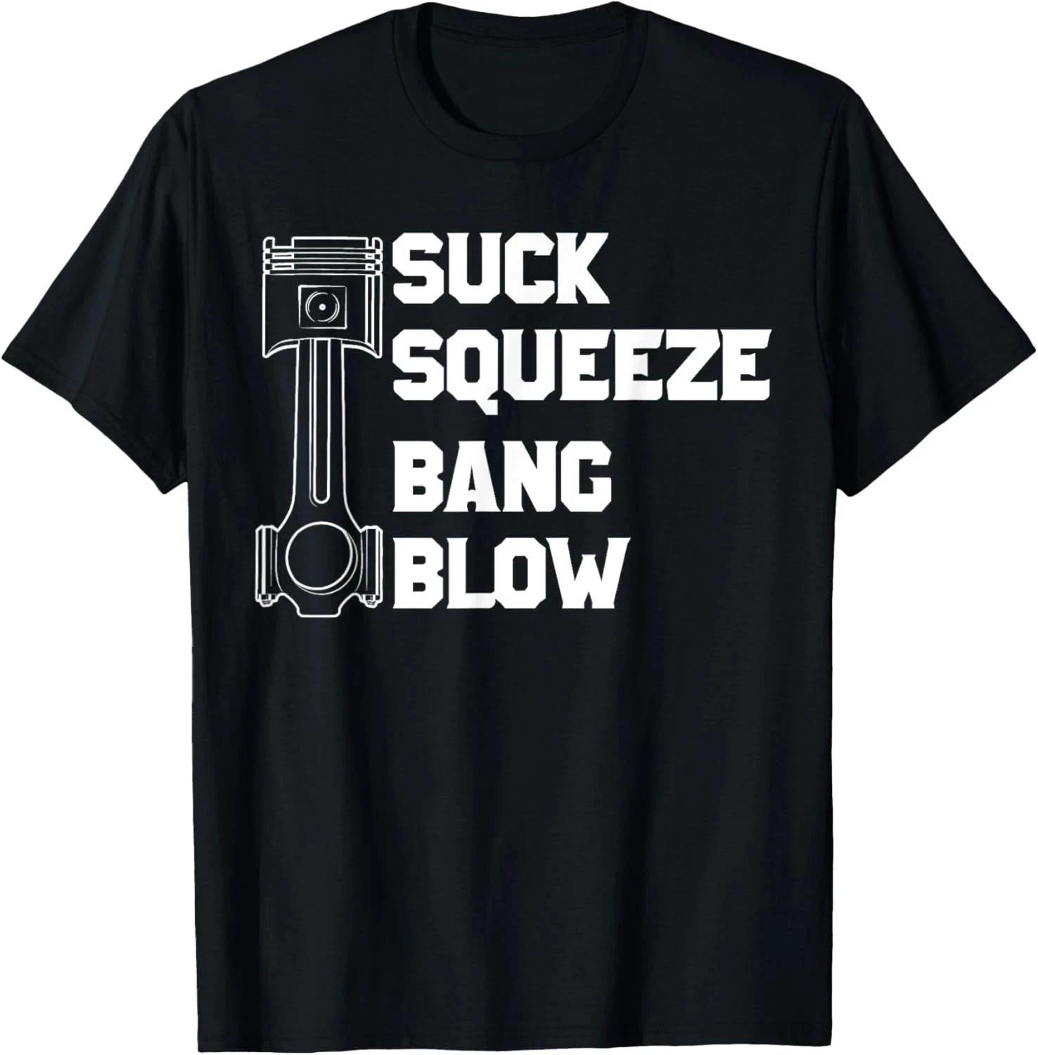 Suck Squeeze Bang Blow Gift Unisex T shirt 2XL