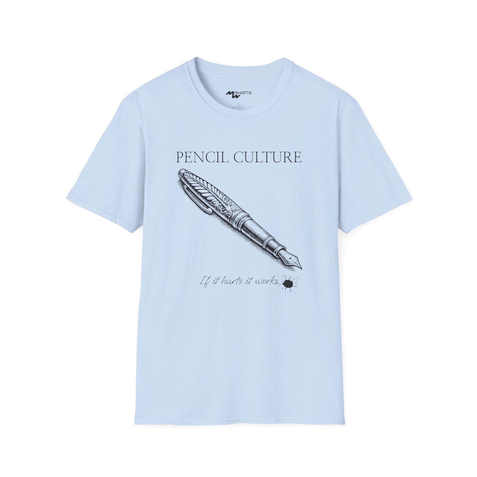 Pen Engraving T-Shirt: If It Hurts, It Works - Artist Gift S