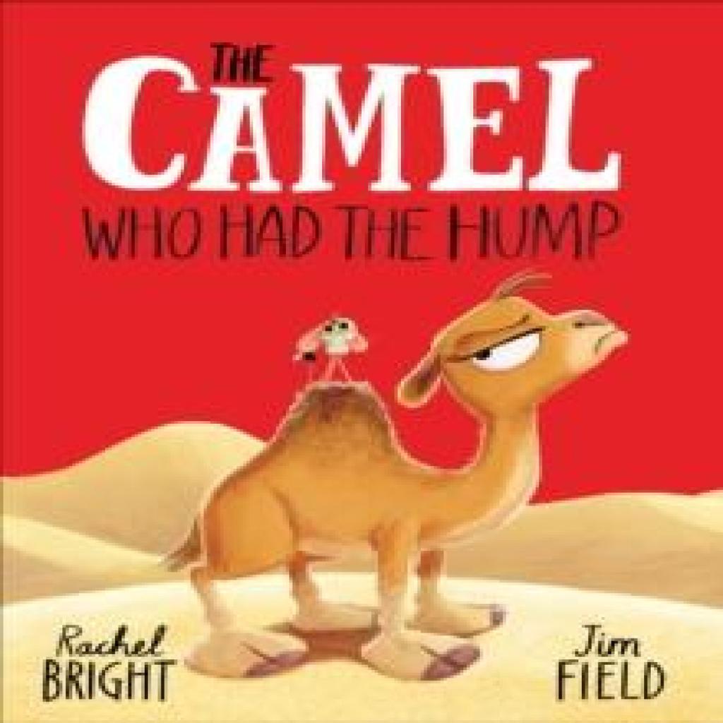 The Camel Who Had The Hump by Rachel Bright Paperback Book 9781408366417