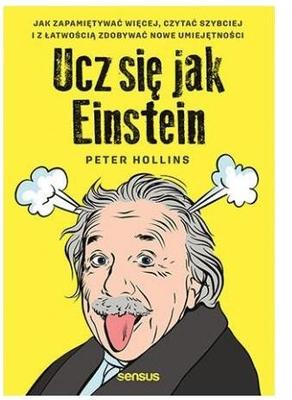 Learn Like Einstein: How To Memorize More...