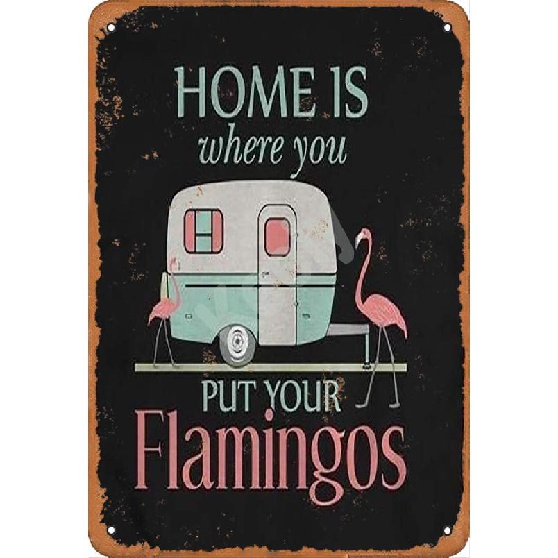 QSHPO Camper Flamingos Metal Signs Vintage Club Wall Decor Home Is Where You Put Your Flamingos Tin Posters Home Living Room Outdoor Plaque Decor
