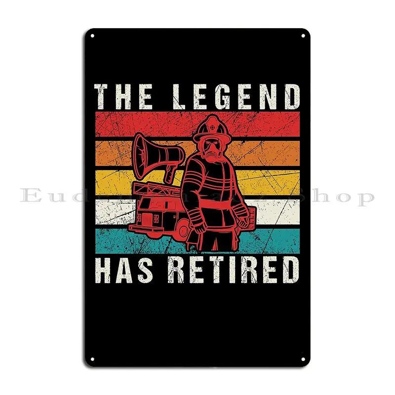 The Legend Has Retired Vintage Fireman Retired Metal Sign Garage Club Pub Design Pub Iron Tin Sign Poster