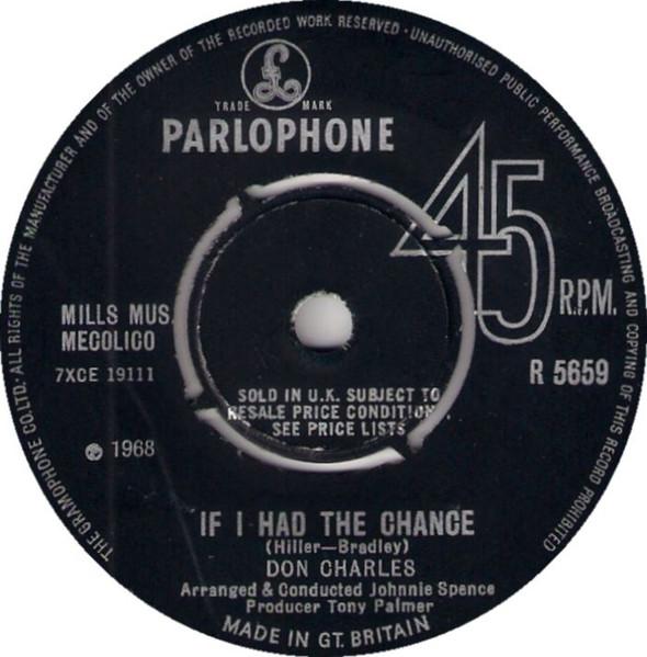 7inch Record DON CHARLES - If I Had The Chance R5659 PARLOPHONE 1968 UK Pop Used