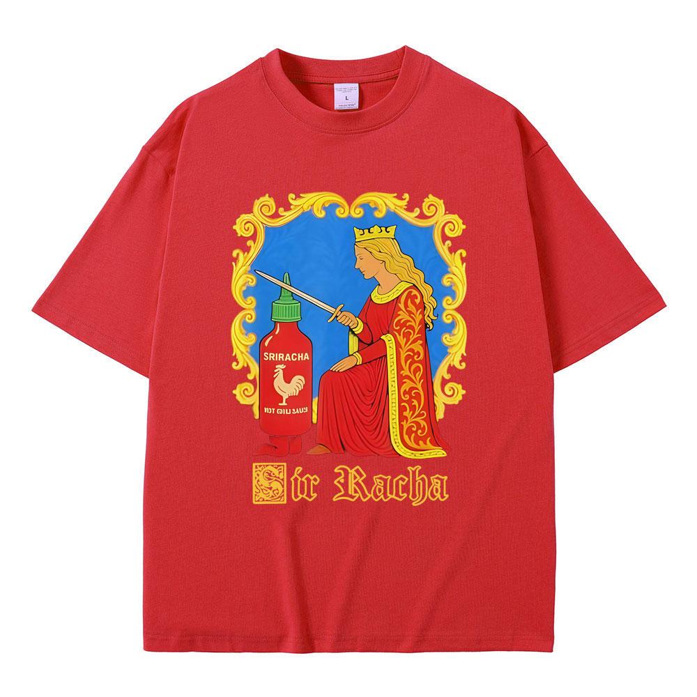 Sir Racha Funny Chili Sauce Lovers Meme Tshirt Unisex Women Casual Cotton Short Sleeve Vintage T Shirts Unisexs Oversized Tshirts S