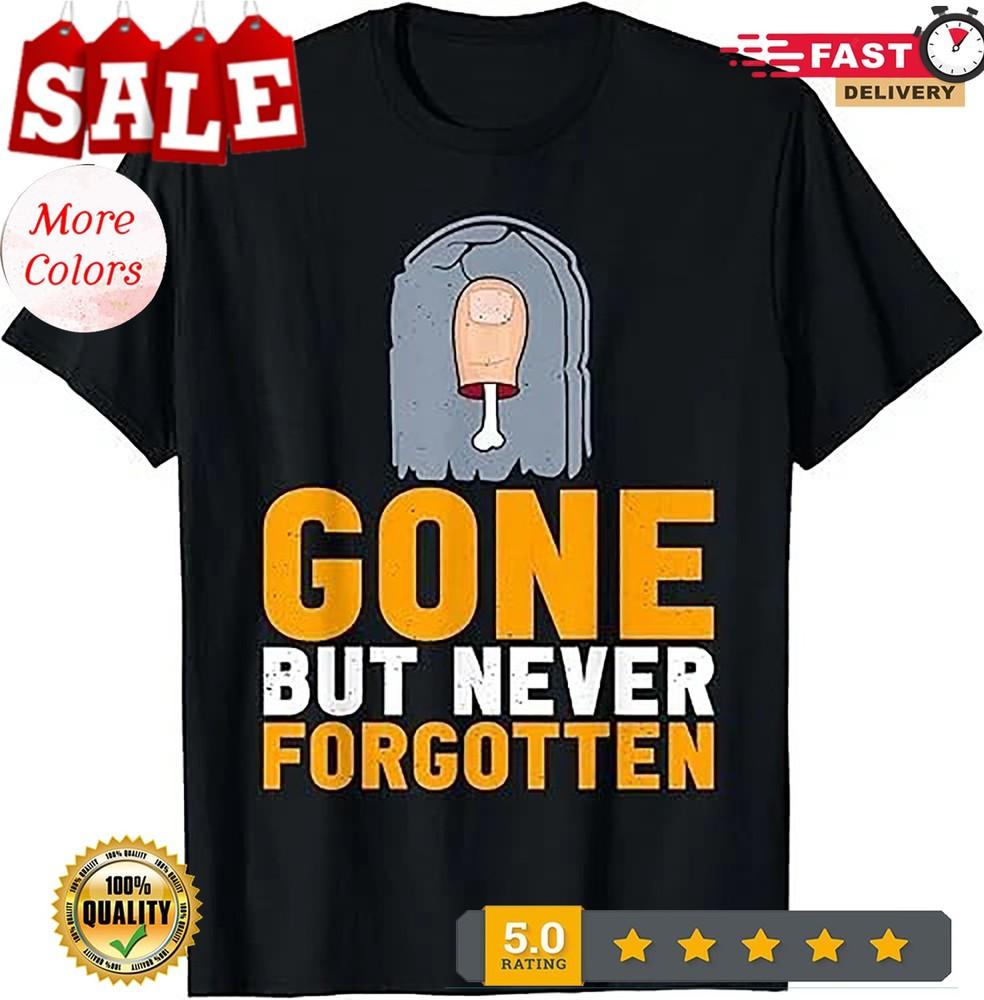 2025/Funny Toe Amputee Gone But Never Forgotten Toe Amputation T-Shirt Unisex T-Shirt S
