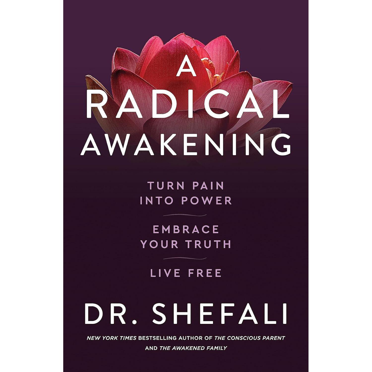 

A RADICAL AWAKENING Turn Pain Into Power Embrace Paparback