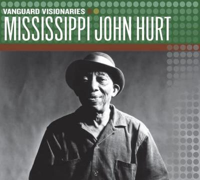 CD MISSISSIPPI JOHN HURT - Vanguard Visionaries 731422 Vanguard 2007 US Blues Used