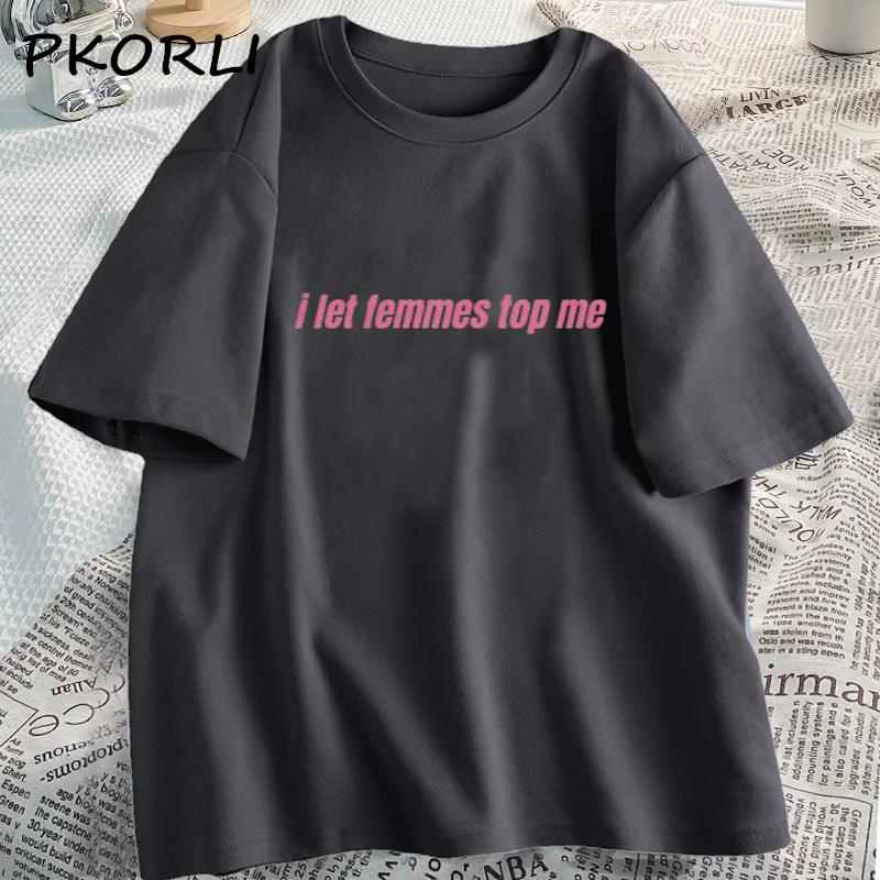 

I Let Femmes Top Me Women Unisex T-Shirt Funny Lesbian Bisexual Pride Tshirt Caual LGBTQ Couple Tee Cotton Short Sleeve Tshirts L