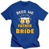 Beer Me I'm Father of The Bride Summer Tshirts Black T Shirt Men Clothes Funny Graphic Tshirt Harajuku Shirt Hip Hop T-shirts