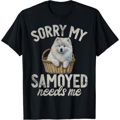 Przepraszam, mój Samoyed mnie potrzebuje Samoyed Koszulka