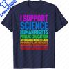 I Support Progressive Liberal Democratic Causes Protest TShirt Colorful Lettering Print on Fabric Clothes Oneck Classic Shirt