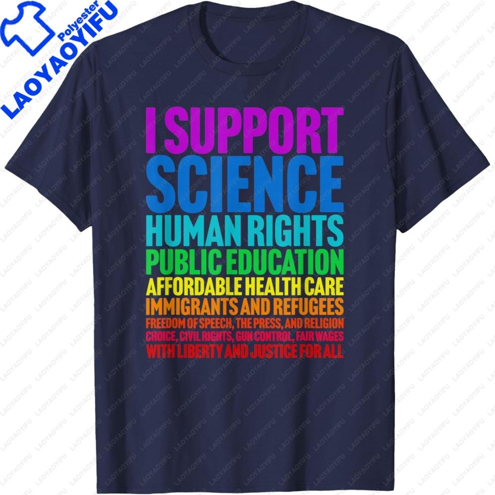 I Support Progressive Liberal Democratic Causes Protest TShirt Colorful Lettering Print on Fabric Clothes Oneck Classic Shirt