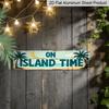 15.7×3.94inch "On Island Time" Tropical Aluminum Decorative Sign, 2D Flat Print, Beach Palm Tree Decor, Coastal Wall Art for Home or Cabin, Rustic
