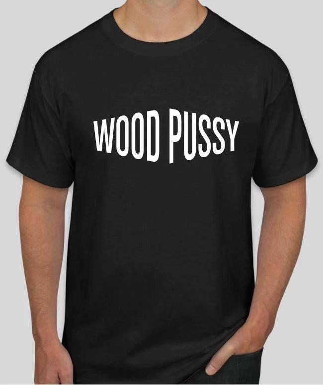 Wood Pussy T shirt Tee Rock Underground Music Punk Medal 4XL