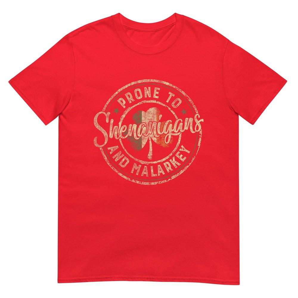 Prone To Shenanigans And Malarkey St Patricks Day Shamrock TShirt S