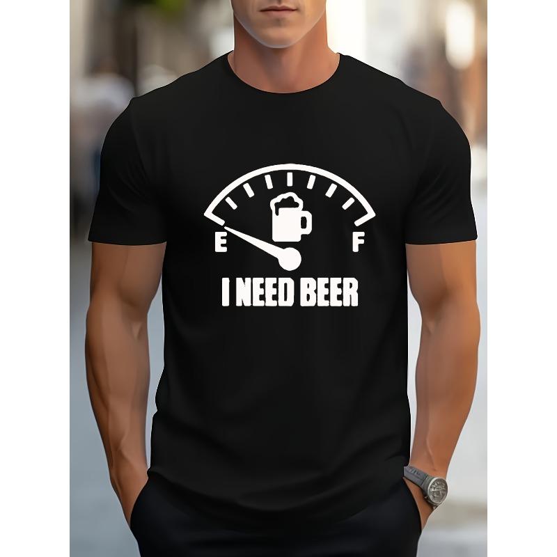 

Men s T - Shirts | Fun Beer Scale Design | I NEED BEER for A Cool Street - Style Look S чёрный