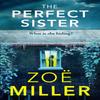 The Perfect Sister by Zoe Miller Paperback Book 9781529385038