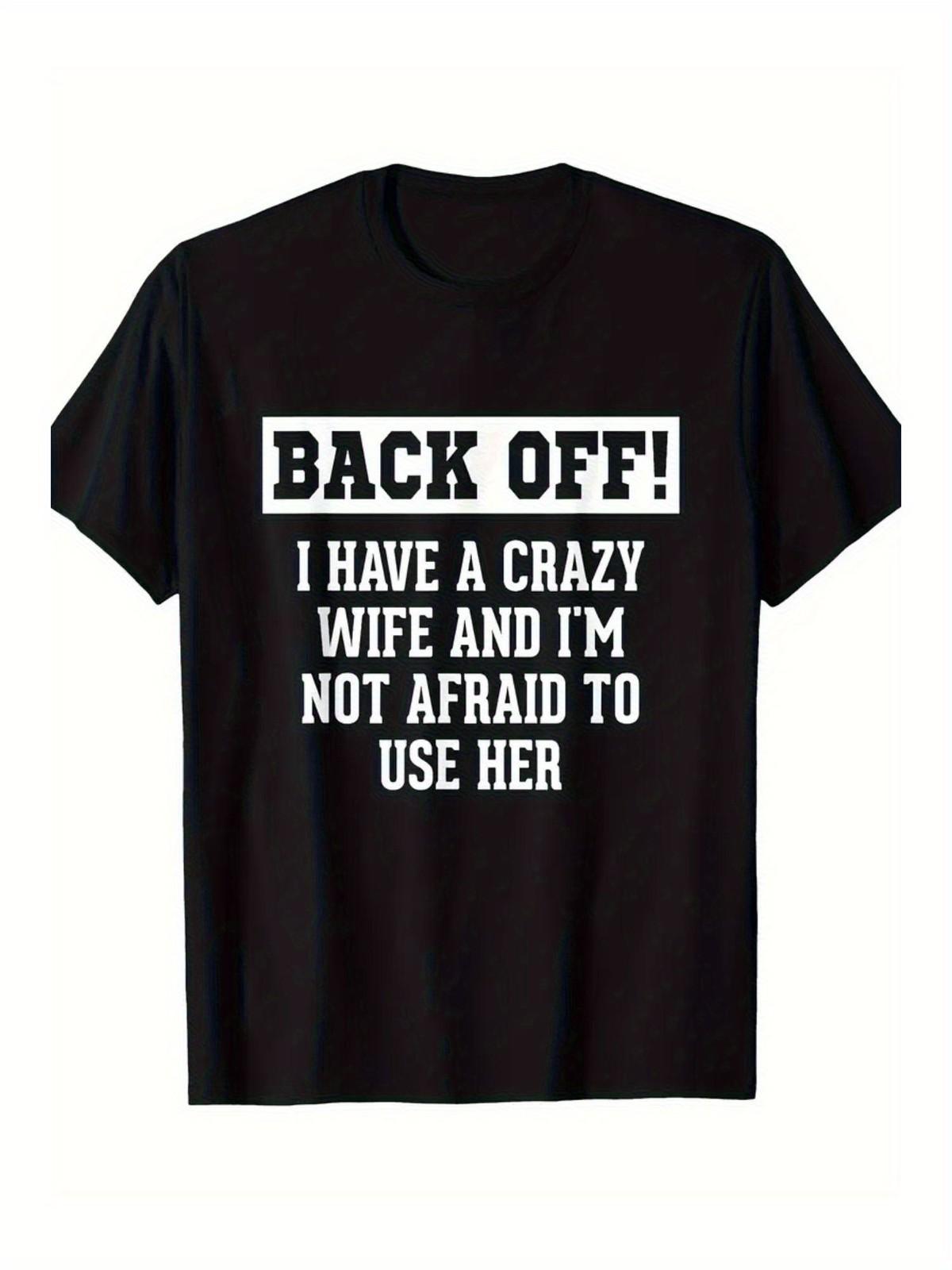 

Funny Crazy Wife Sarcastic Husband T-Shirt - 100% Cotton, Black with Whit 5XL різнокольоровий