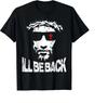 I'll Be Back Jesus Christ Faith Based Christian Unisex T-Shirt